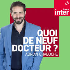Podcast France Inter du Lundi 02 Juin 2025 du Dr Adrian Chaboche dans “Quoi de Neuf Docteur?” de Grand Bien Vous Fasse : “”Trop bien pour être autiste” : quand c’est l’adaptation qui devient pathologique”